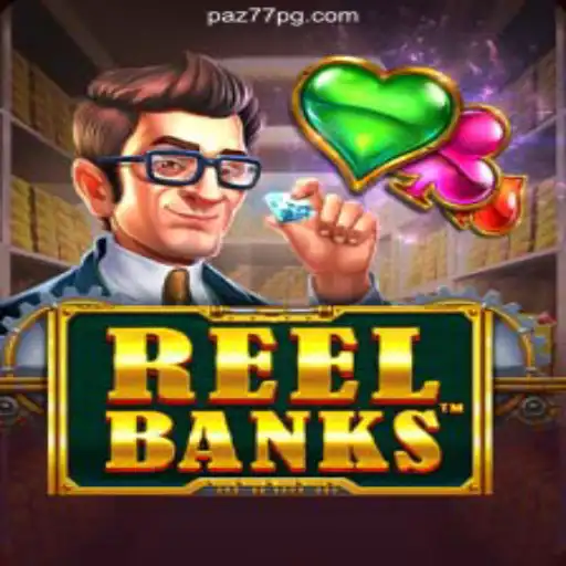 ReelBanks Game: Dive into Excitement and Fun Daily with PAZ77