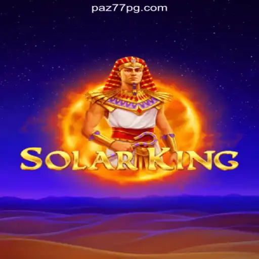 SolarKing and PAZ77: A Journey into Excitement and Daily Fun